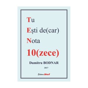 TU Esti De(Car) Nota 10(Zece)