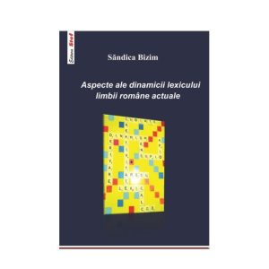 Aspecte ale dinamicii lexicului limbii romane actuale