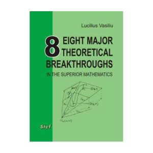 Eight Major theoretical Breakthroughs in the superior mathematics